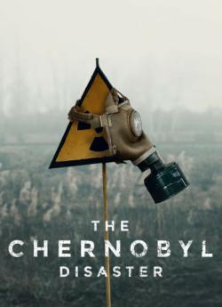 The Chernobyl Disaster