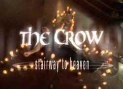 The Crow: Stairway to Heaven