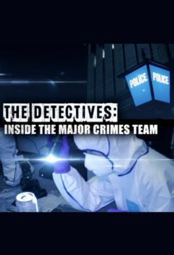 The Detectives: Inside the Major Crimes Team