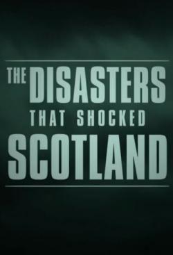 The Disasters That Shocked Scotland