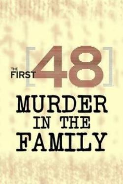 The First 48: Murder in the Family