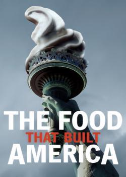 The Food That Built America