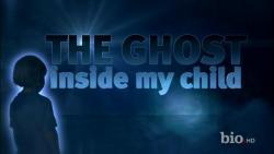 The Ghost Inside My Child