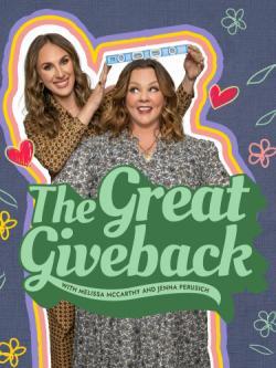 The Great Giveback with Melissa McCarthy and Jenna Perusich