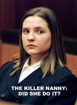 The Killer Nanny: Did She Do It?