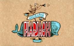 The Marvelous Misadventures of Flapjack