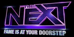 The Next: Fame is at Your Doorstep