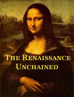 The Renaissance Unchained