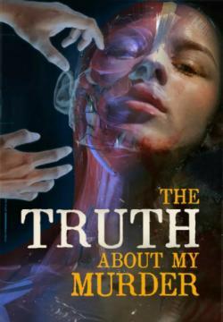 The Truth About My Murder