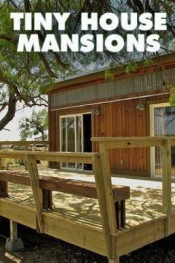 Tiny House Mansions