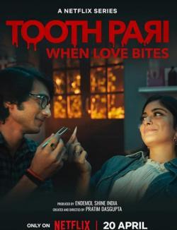 Tooth Pari: When Love Bites