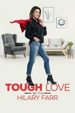 Tough Love with Hilary Farr