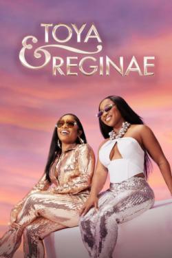 Toya & Reginae