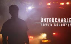 Untouchable: Power Corrupts