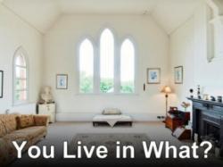 You Live in What?