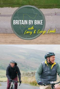 Britain by Bike with Larry and George Lamb
