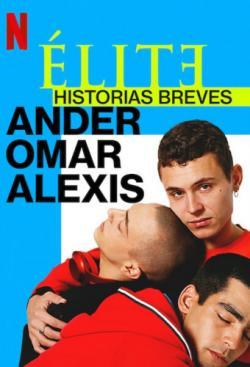 Élite Historias Breves: Omar Ander Alexis