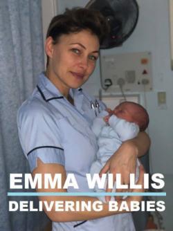 Emma Willis: Delivering Babies